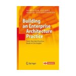 Building an Enterprise Architecture Practice: Tools, Tips, Best Practices, Ready-to-Use Insights The Enterprise Series