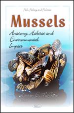 Mussels: Anatomy, Habitat and Environmental Impact