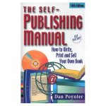 The Self-Publishing Manual: How to Write, Print, and Sell Your Own Book