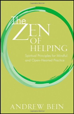 The Zen of Helping: Spiritual Principles for Mindful and Open-Hearted Practice